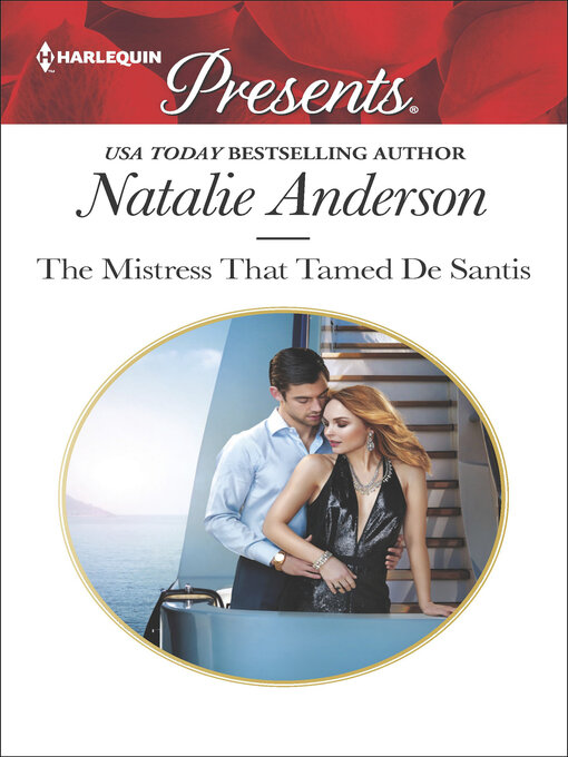 Title details for The Mistress That Tamed De Santis by Natalie Anderson - Available